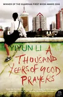 A Thousand Years of Good Prayers - Li Yiyun
