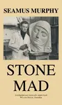 Stone Mad - Murphy Seamus