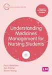 Understanding Medicines Management for Nursing Students - Ben Pitcher, Simon Young, Paul Deslandes