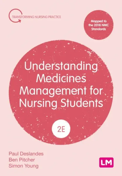 Understanding Medicines Management for Nursing Students - Ben Pitcher, Simon Young, Paul Deslandes