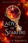 Lady of Starfire - Melissa K. Roehrich