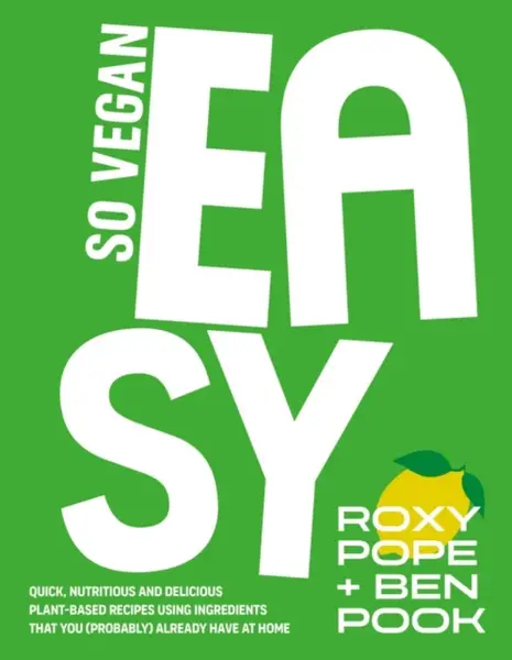 So Vegan: EASY - Pope Roxy, Pook Ben, SO VEGAN