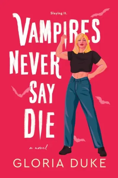 Vampires Never Say Die - Gloria Duke