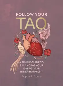 Follow Your Tao - Stephanie Nosco