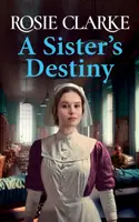 A Sister's Destiny - Rosie Clarke