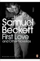 First Love and Other Novellas - Samuel Beckett