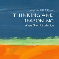 Thinking and Reasoning - Evans Jonathan B. T.