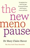 The New Menopause - Dr Mary Claire Haver