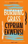 Burning Grass - Ekwensi Cyprian