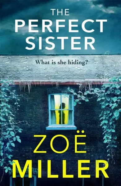 The Perfect Sister - Zoe Miller