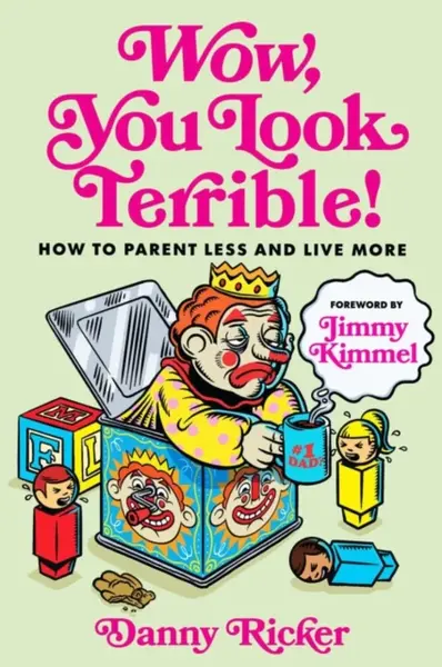 Wow, You Look Terrible - Danny Ricker, Jimmy Kimmel