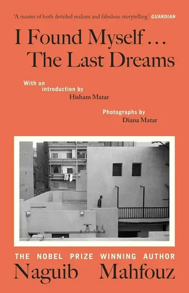 I Found Myself...The Last Dreams - Mahfouz Naguib