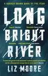 Long Bright River - Liz Moore