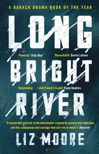Long Bright River - Liz Moore
