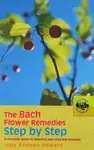 The Bach Flower Remedies Step by Step - Howard Judy