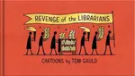 Revenge of the Librarians - Tom Gauld