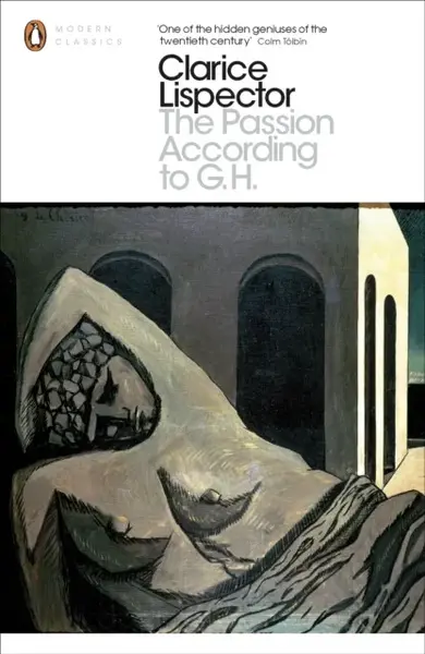 Passion According to G.H - Lispector Clarice
