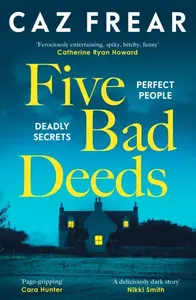 Five Bad Deeds - Caz Frear