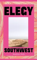 Elegy, Southwest - Madeleine Watts