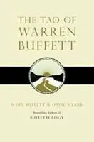 The Tao of Warren Buffett - Mary Buffett, David Clark