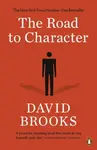 The Road to Character - David Brooks