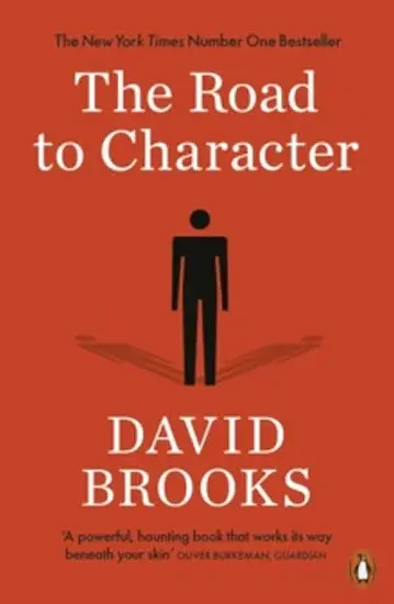 The Road to Character - David Brooks