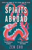 Spirits Abroad - Zen Cho