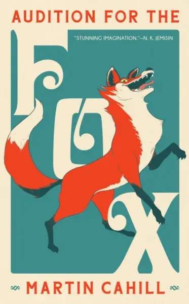 Audition For The Fox - Martin Cahill