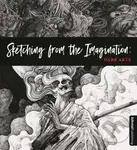 Sketching from the Imagination: Dark Arts (Dark Arts) - 3dtotal Publishing