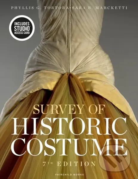 Survey of Historic Costume (Bundle Book + Studio Access Card) - Phyllis G. Tortora, Sara B. Marcketti