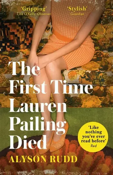 The First Time Lauren Pailing Died - Alyson Rudd