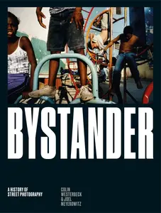 Bystander - Joel Meyerowitz, Colin Westerbeck