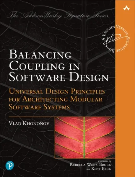 Balancing Coupling in Software Design - Vlad Khononov