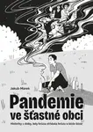 Pandemie ve šťastné obci - Jakub Marek