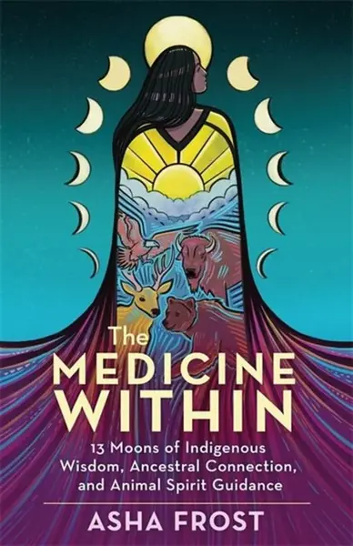 The Medicine Within - Asha  Frost