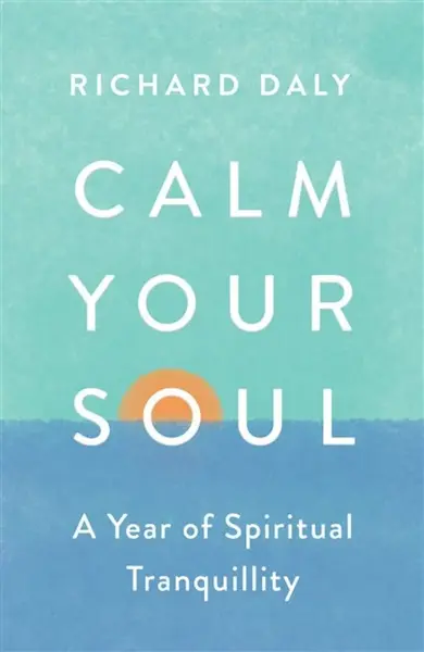 Calm Your Soul - Richard Daly