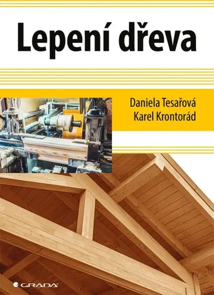 Lepení dřeva - Daniela Tesařová, Karel Krontorád