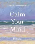 Calm Your Mind - Ravenous Butterflies