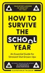 How to Survive the School Year - Parkinson Adam, Lee Parkinson
