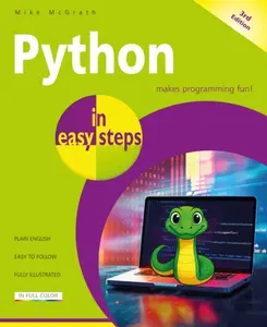 Python in easy steps, 3rd edition - Mike McGrath
