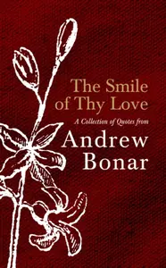 The Smile of Thy Love - Andrew Bonar