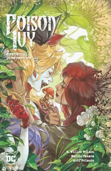 Poison Ivy Vol. 2: Unethical Consumption - G. Willow Wilsonová, Marcio Takara