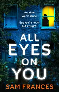 All Eyes on You - Sam Frances