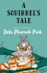 A Squirrel's Tale - Deb Pharoah Pink