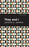 They and I - Jerome K. Jerome