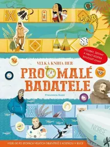 Velká kniha her pro malé badatele - Francesca Rossi