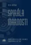 E-kniha: Spirála marnosti od Růžička Petr