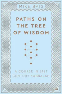 Paths on the Tree of Wisdom - Mike Bais