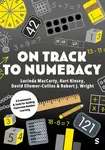 On Track to Numeracy - Robert J Wright, David Ellemor-Collins, Lucinda MacCarty, Kurt Kinsey