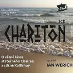 Různí interpreti – O věrné lásce statečného Chairea a sličné Kallirhoy